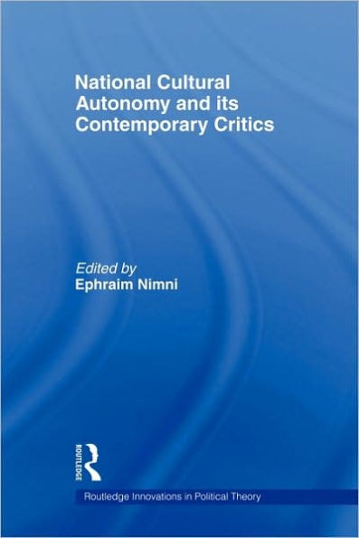 National-Cultural Autonomy and its Contemporary Critics / Edition 1