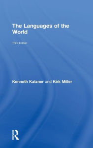 Title: The Languages of the World / Edition 3, Author: Kenneth Katzner