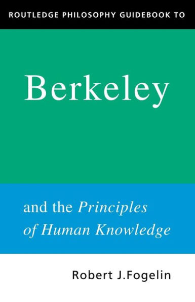 Routledge Philosophy GuideBook to Berkeley and the Principles of Human Knowledge / Edition 1