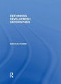 Rethinking Development Geographies / Edition 1