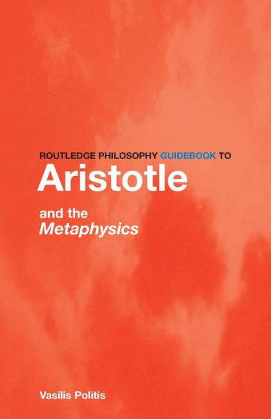 Routledge Philosophy GuideBook to Aristotle and the Metaphysics / Edition 1