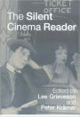 The Silent Cinema Reader / Edition 1