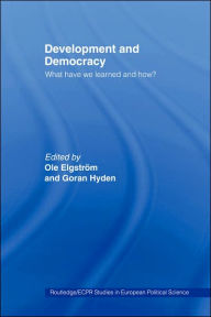 Title: Development and Democracy: What Have We Learned and How? / Edition 1, Author: Ole Elgström
