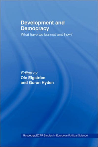 Development and Democracy: What Have We Learned and How? / Edition 1