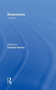 Title: Shamanism: A Reader / Edition 1, Author: Graham Harvey