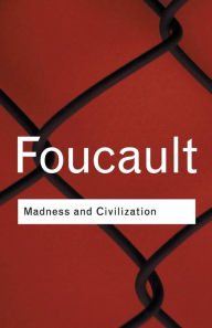 Title: Madness and Civilization, Author: Michel Foucault
