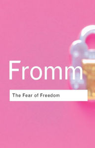 Title: The Fear of Freedom, Author: Erich Fromm