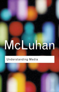 Title: Understanding Media / Edition 2, Author: Marshall McLuhan