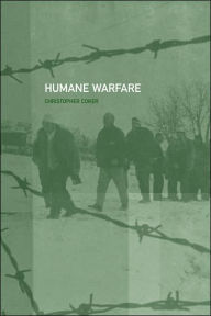 Title: Humane Warfare / Edition 1, Author: Christopher Coker