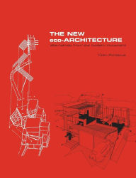 Title: The New Eco-Architecture: Alternatives from the Modern Movement / Edition 1, Author: Colin Porteous