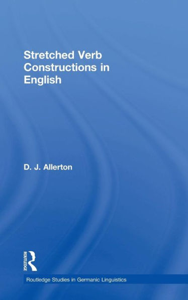 Stretched Verb Constructions in English / Edition 1