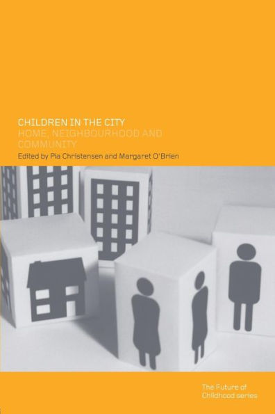 Children in the City: Home Neighbourhood and Community
