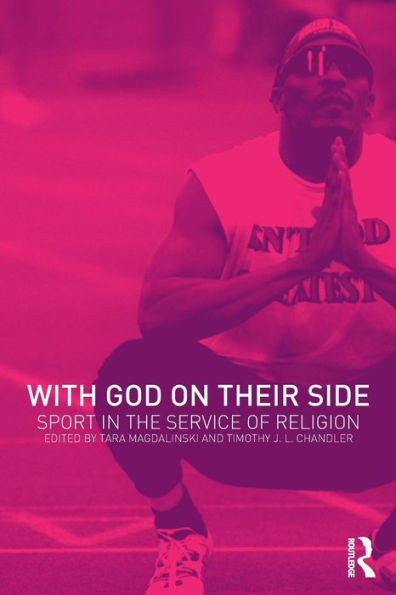 With God on their Side: Sport in the Service of Religion / Edition 1