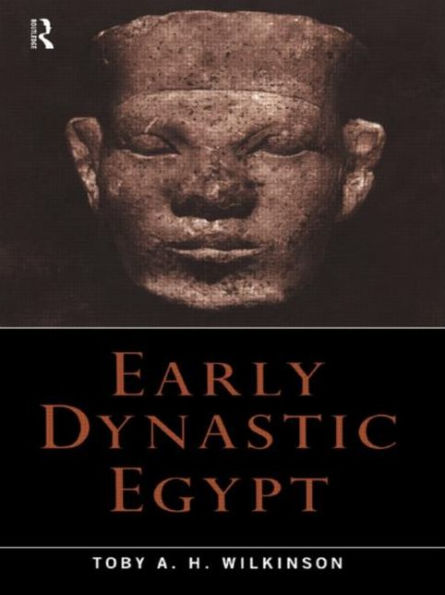 Early Dynastic Egypt / Edition 1