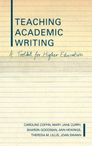 Title: Teaching Academic Writing: A Toolkit for Higher Education / Edition 1, Author: Caroline Coffin