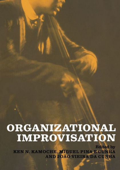 Organizational Improvisation / Edition 1