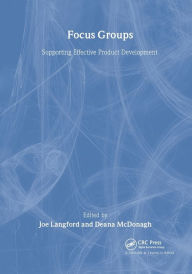 Title: Focus Groups: Supporting Effective Product Development, Author: Joe Langford