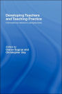 Developing Teachers and Teaching Practice: International Research Perspectives