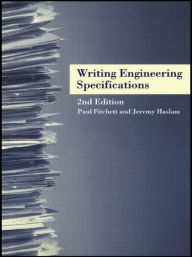 Title: Writing Engineering Specifications / Edition 2, Author: Paul Fitchett