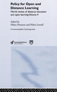 Title: Policy for Open and Distance Learning: World review of distance education and open learning Volume 4 / Edition 1, Author: Helen Lentell