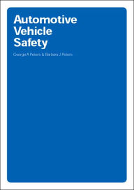 Title: Automotive Vehicle Safety / Edition 1, Author: George A. Peters