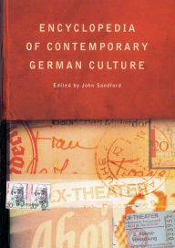 Title: Encyclopedia of Contemporary German Culture, Author: John Sandford