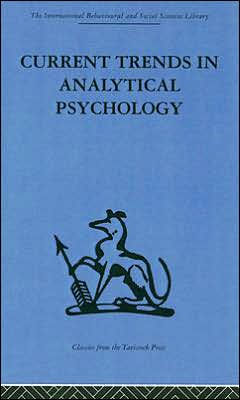 Current Trends in Analytical Psychology: Proceedings of the first international congress for analytical psychology / Edition 1