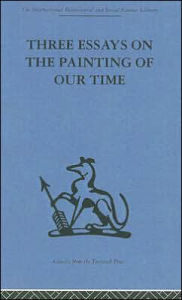 Title: Three Essays on the Painting of our Time / Edition 1, Author: Adrian Stokes
