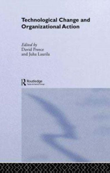 Technological Change and Organizational Action