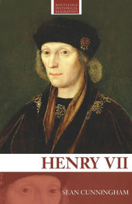 Title: Henry VII / Edition 1, Author: Sean Cunningham