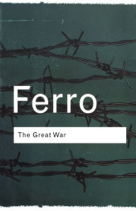 Title: The Great War: 1914-1918, Author: Marc Ferro
