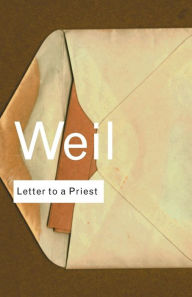 Title: Letter to a Priest, Author: Simone Weil
