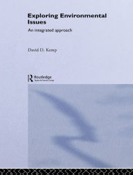 Title: Exploring Environmental Issues: An Integrated Approach, Author: David D. Kemp