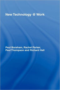 Title: New Technology @ Work / Edition 1, Author: Paul Boreham