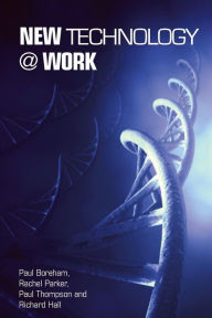 Title: New Technology @ Work, Author: Paul Boreham