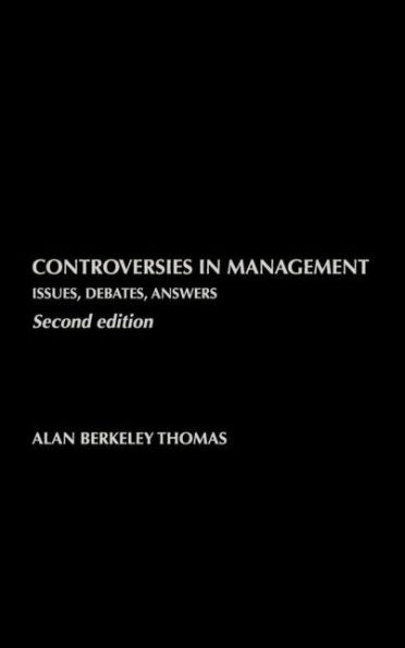 Controversies in Management: Issues, Debates, Answers / Edition 2