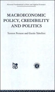 Title: Macroeconomic Policy, Credibility and Politics, Author: T. Persson