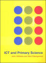 ICT and Primary Science / Edition 1