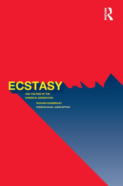 Ecstasy and the Rise of the Chemical Generation / Edition 1