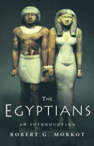 Title: The Egyptians: An Introduction / Edition 1, Author: Robert Morkot