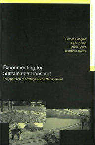 Title: Experimenting for Sustainable Transport: The Approach of Strategic Niche Management, Author: Remco Hoogma