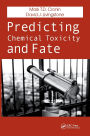 Predicting Chemical Toxicity and Fate