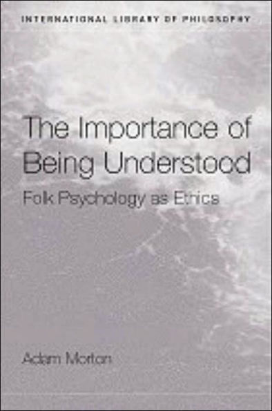 The Importance of Being Understood: Folk Psychology as Ethics