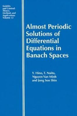 Almost Periodic Solutions of Differential Equations in Banach Spaces / Edition 1