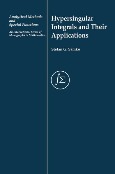 Hypersingular Integrals and Their Applications / Edition 1