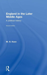 Title: England in the Later Middle Ages / Edition 2, Author: Maurice Keen