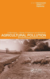 Title: Agricultural Pollution: Environmental Problems and Practical Solutions / Edition 1, Author: Graham Merrington