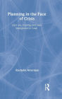 Planning in the Face of Crisis: Land Use, Housing, and Mass Immigration in Israel / Edition 1