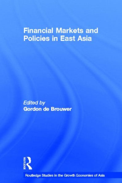 Financial Markets and Policies in East Asia / Edition 1