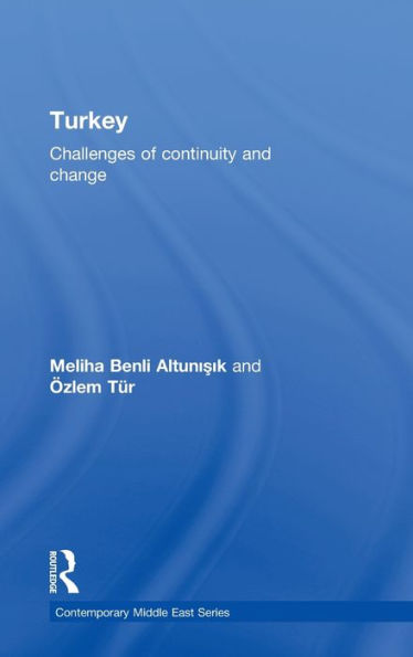 Turkey: Challenges of Continuity and Change / Edition 1